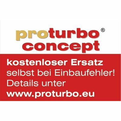 proturbo concept ® - with ADVANCED GUARANTEE.